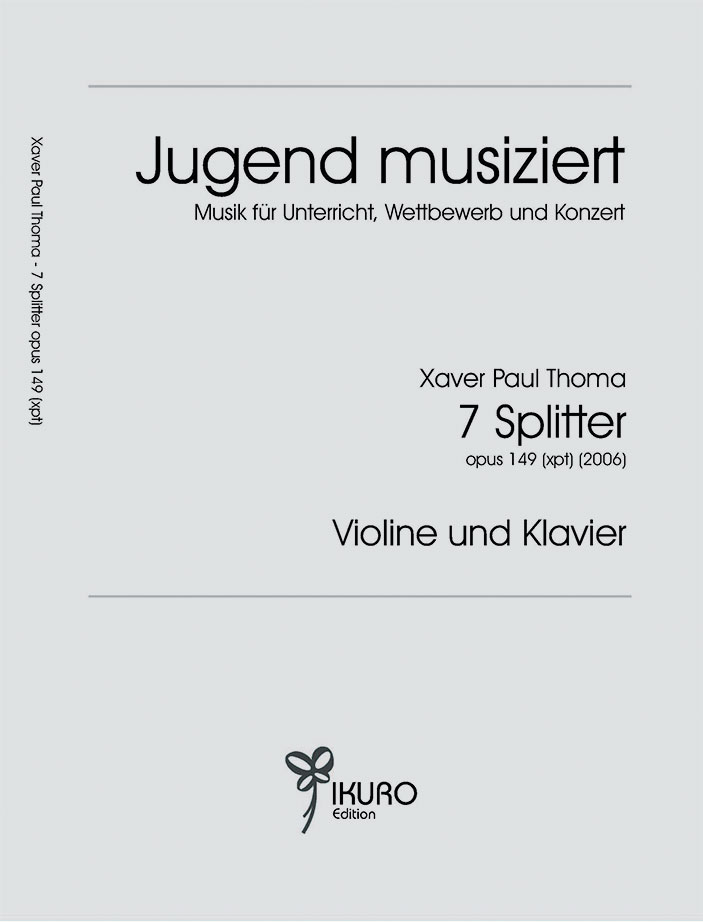 X. P. Thoma: Splitter Opus 149 (xpt)