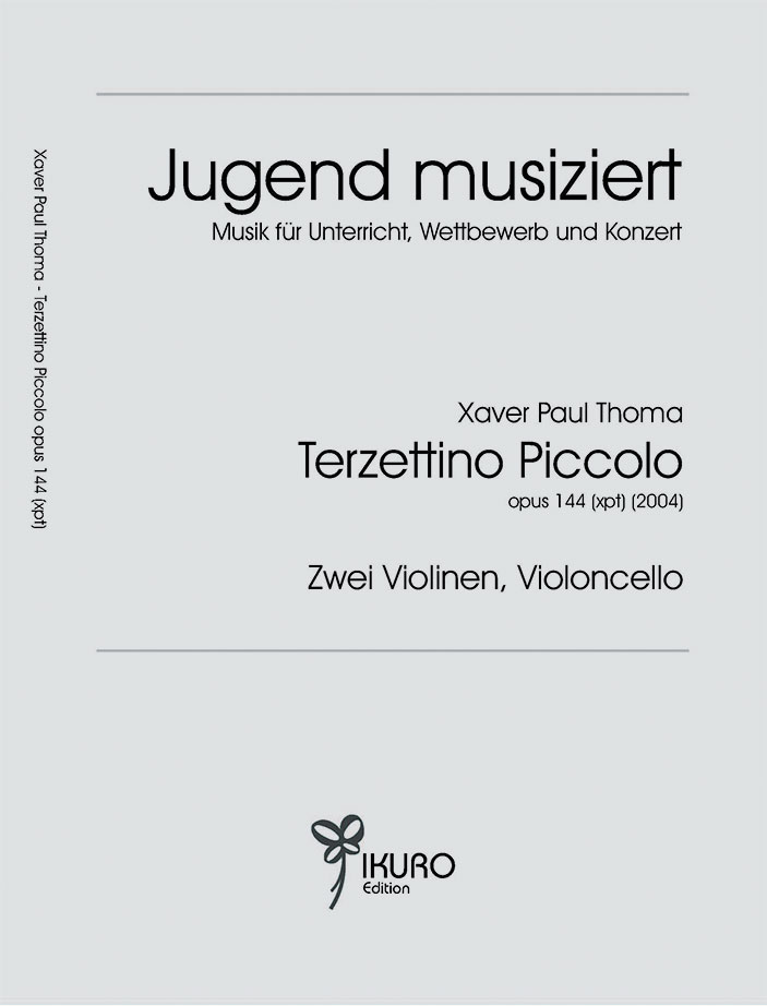Xaver Paul Thoma: Terzettino Piccolo Opus 144 (xpt) (2004) (xpt)