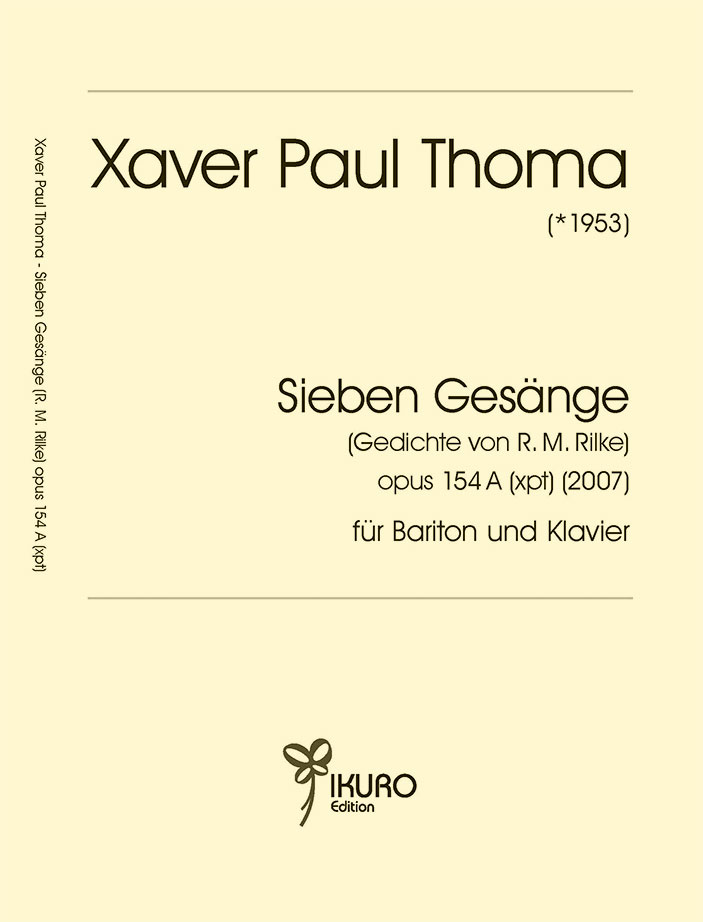 Xaver Paul Thoma: Sieben Gesänge Op. 154 A (xpt) (2007)