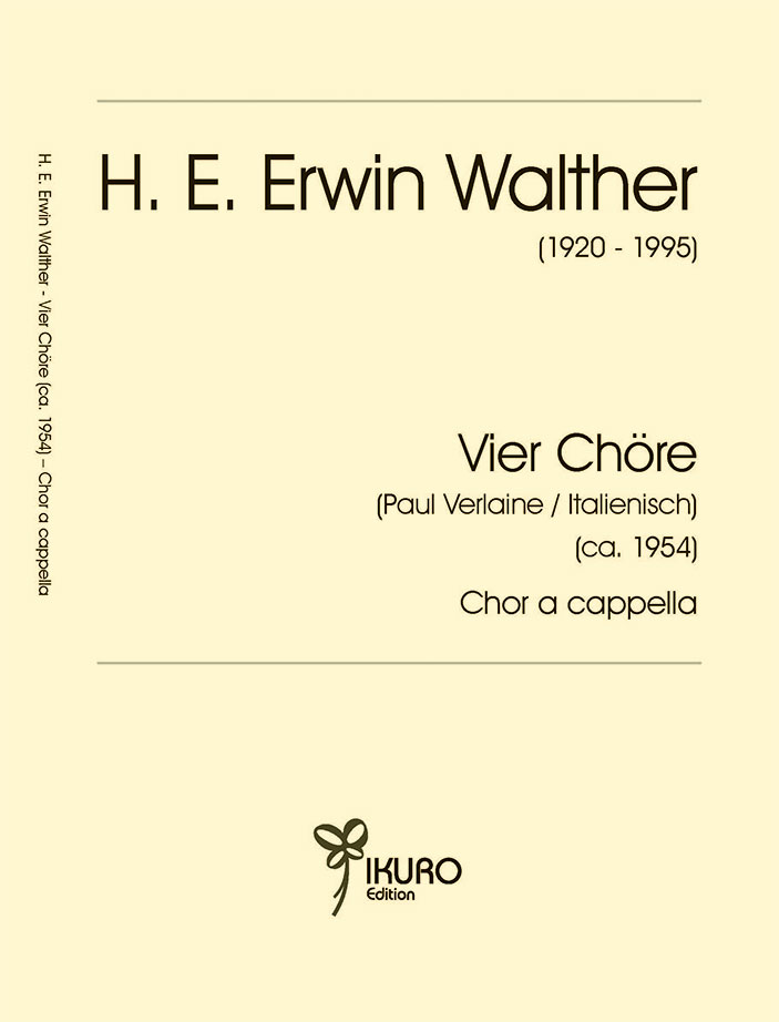 H. E. Erwin Walther: Vier Chöre (ca. 1954)