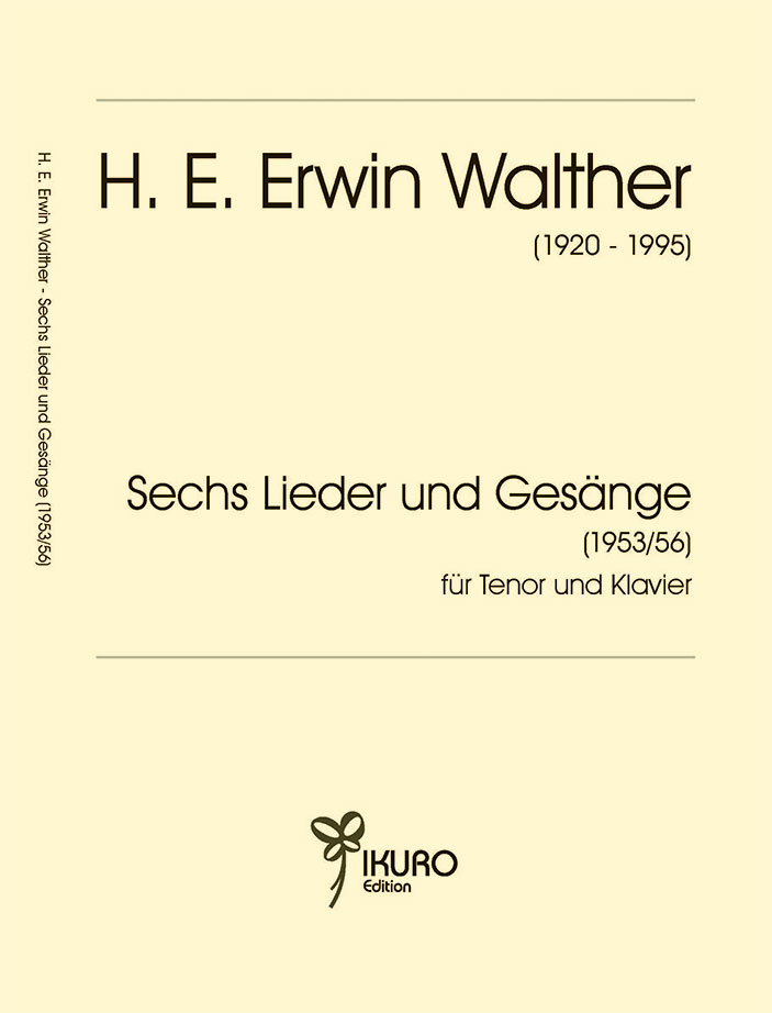 H. E. Erwin Walther: Sechs Lieder und Gesänge (1953/56)