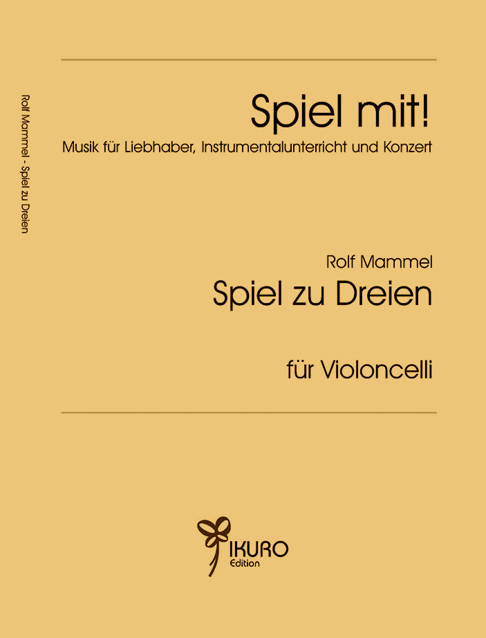 Rolf Mammel: Spiel zu Dreien (1995) für Violoncelli