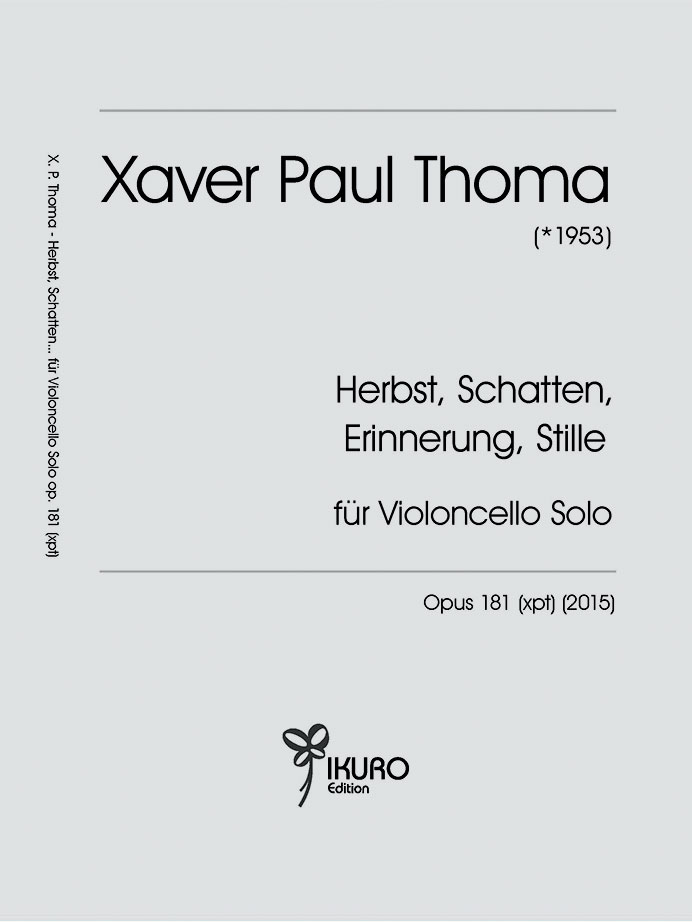 Xaver Paul Thoma: Herbst, Schatten, Erinnerung, Stille Op. 181 (xpt)
