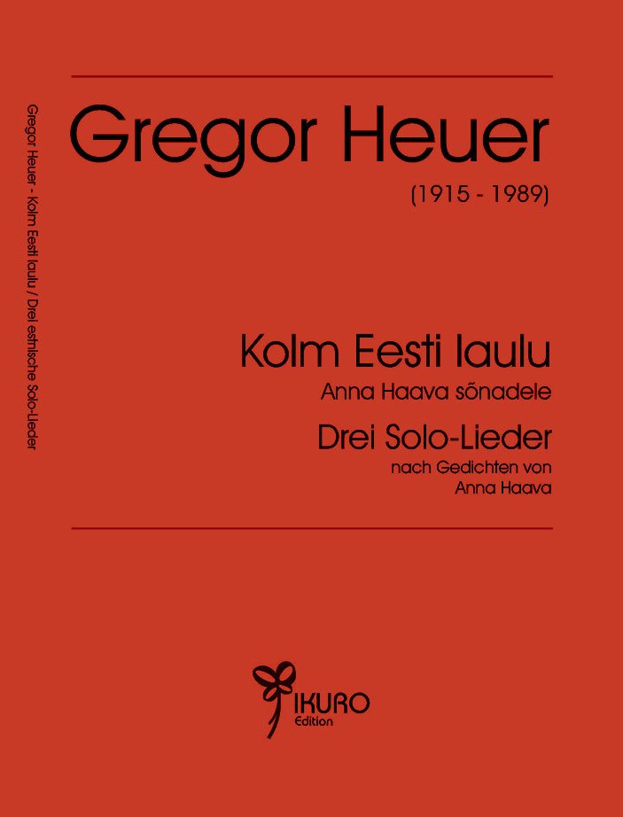 Gregor Heuer: Kolm Eesti laulu / Drei estnische Lieder